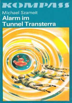 [Sonnenstein Trilogie 02] • Alarm im Tunnel Transterra